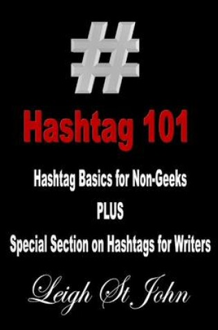 Cover of Hashtag 101 - Hashtag Basics for Non-Geeks