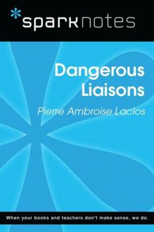Cover of Dangerous Liaisons (Sparknotes Literature Guide)