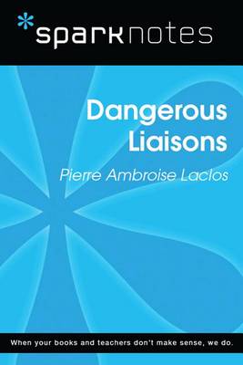 Book cover for Dangerous Liaisons (Sparknotes Literature Guide)