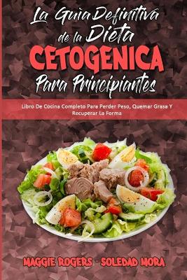 Book cover for La Guia Definitiva De La Dieta Cetogenica Para Principiantes