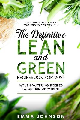 Book cover for The Definitive Lean and Green Recipebook for 2021