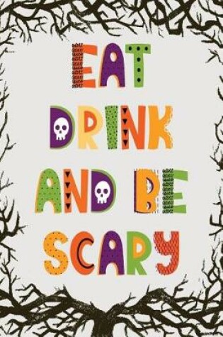 Cover of Eat Drink Be Scary