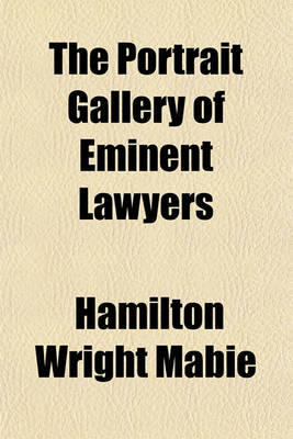 Book cover for The Portrait Gallery of Eminent Lawyers