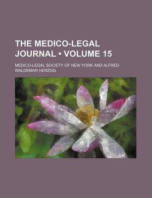 Book cover for The Medico-Legal Journal (Volume 15)