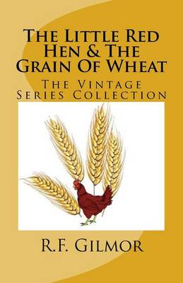 Book cover for The Little Red Hen & The Grain Of Wheat