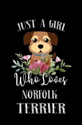 Cover of Just a Girl Who Loves Norfolk Terrier