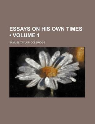 Book cover for Essays on His Own Times (Volume 1)