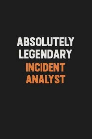 Cover of Absolutely Legendary Incident Analyst