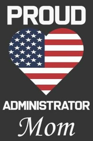 Cover of Proud Administrator Mom