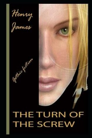 Cover of THE TURN OF THE SCREW By Henry James Illustrated Novel