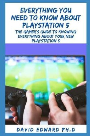 Cover of Everything You Need to Know about PlayStation 5