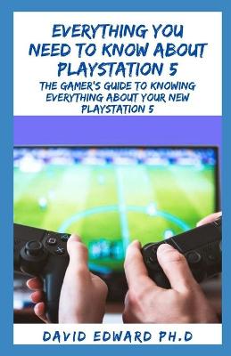 Book cover for Everything You Need to Know about PlayStation 5