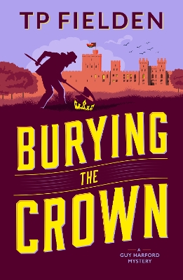 Burying the Crown by T.P. Fielden