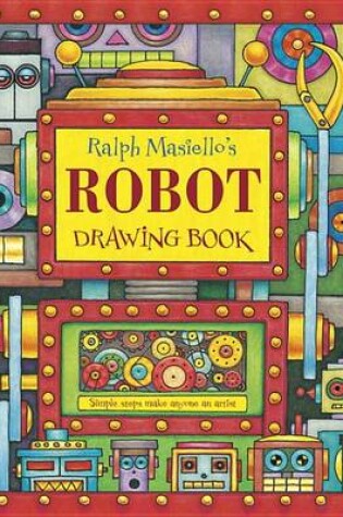 Cover of Ralph Masiello's Robot Drawing Book