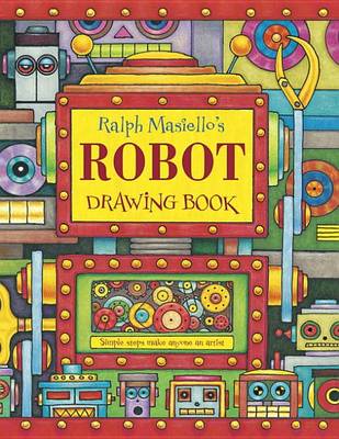 Cover of Ralph Masiello's Robot Drawing Book