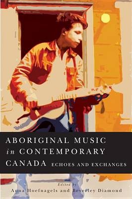Book cover for Aboriginal Music in Contemporary Canada