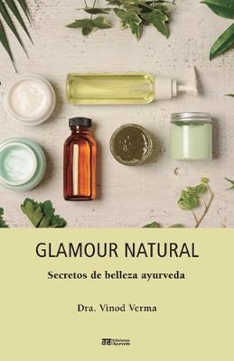 Book cover for Glamour natural - Consejos de belleza ayurveda