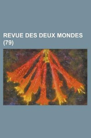 Cover of Revue Des Deux Mondes (79)