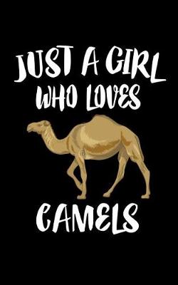 Book cover for Just A Girl Who Loves Camels