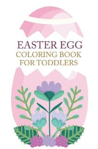 Cover of Easter Egg Coloring Book For Toddlers