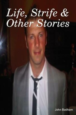 Cover of Life, Strife & Other Stories