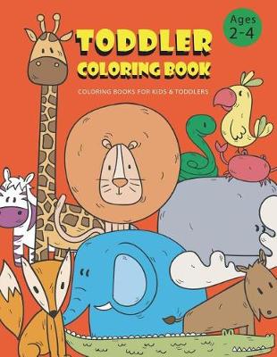 Book cover for Toddler Coloring Books Ages 2-4