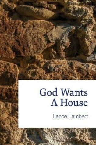 Cover of God Wants a House