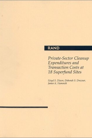 Cover of Private-Sector Cleanup Expenditures and Transaction Costs at 18 Superfund Sit