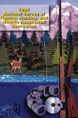 Cover of 1996 National Survey of Fishing, Hunting, and Wildlife-Associated Recreation