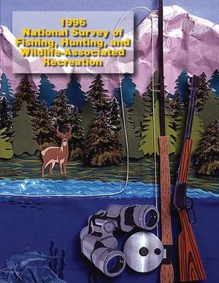 Book cover for 1996 National Survey of Fishing, Hunting, and Wildlife-Associated Recreation