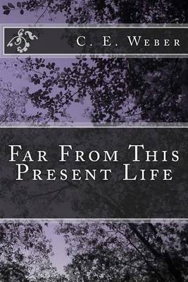 Book cover for Far From This Present Life