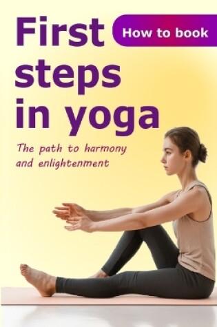 Cover of First steps in yoga