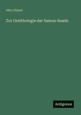 Book cover for Zur Ornithologie der Samoa-Inseln