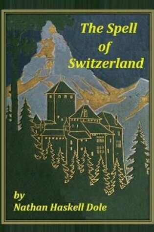 Cover of The Spell of Switzerland