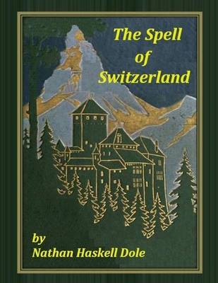 Book cover for The Spell of Switzerland