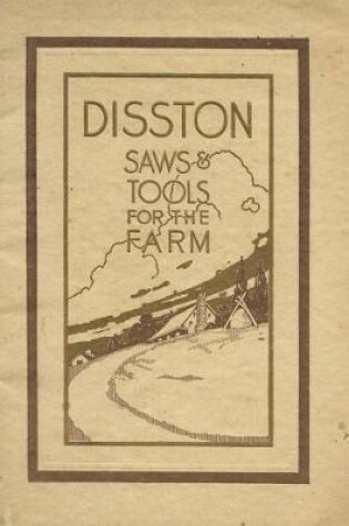 Cover of Disston Saws & Tools for the Farm