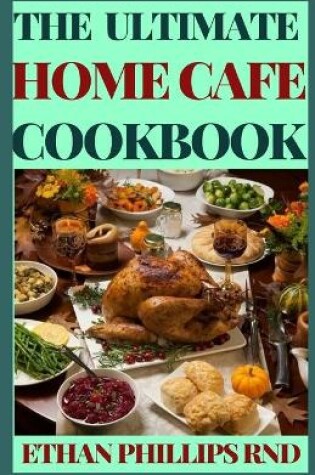 Cover of The Ultimate Home Cafe Cookbook