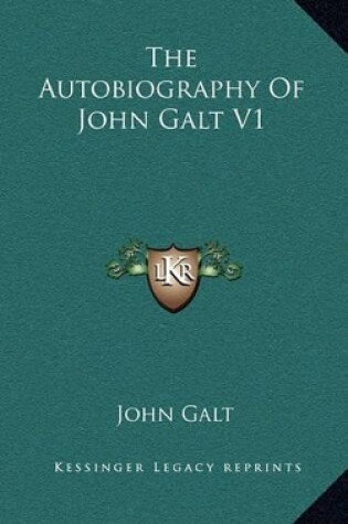 Cover of The Autobiography of John Galt V1