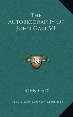 Book cover for The Autobiography of John Galt V1