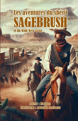 Book cover for Les aventures du shérif Sagebrush et du Wild West Gang