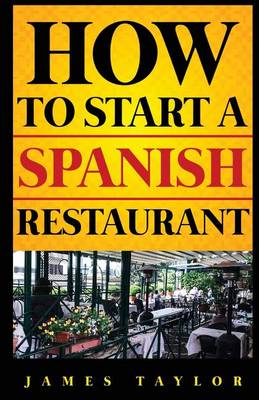 Book cover for How to Start a Spanish Restaurant