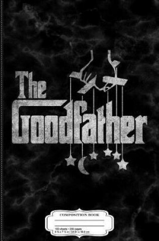 Cover of The Goodfather Fathers Day Composition Notebook