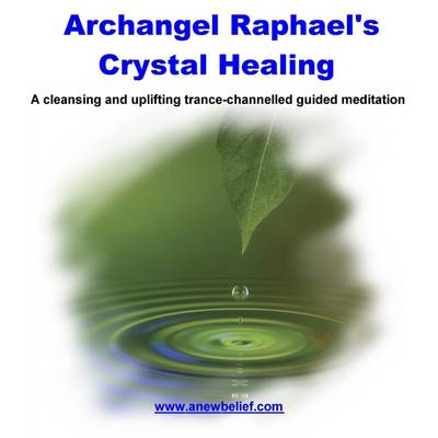 Book cover for Archangel Raphael's Crystal Healing