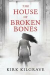 Book cover for The House of Broken Bones