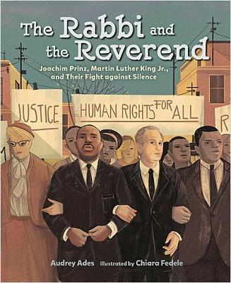 Cover of The Rabbi and the Reverend: Joachim Prinz, Martin Luther King Jr., and Their Fight against Silence