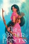 Book cover for The Archer Princess