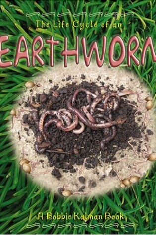 Cover of The Life Cycle of an Earthworm
