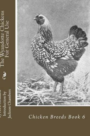 Cover of The Wyandotte Chickens For General Use