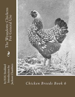 Book cover for The Wyandotte Chickens For General Use