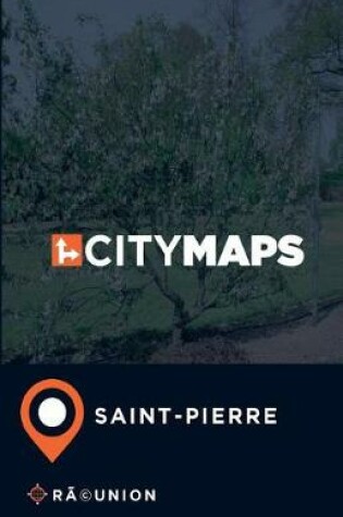 Cover of City Maps Saint-Pierre RA(c)union